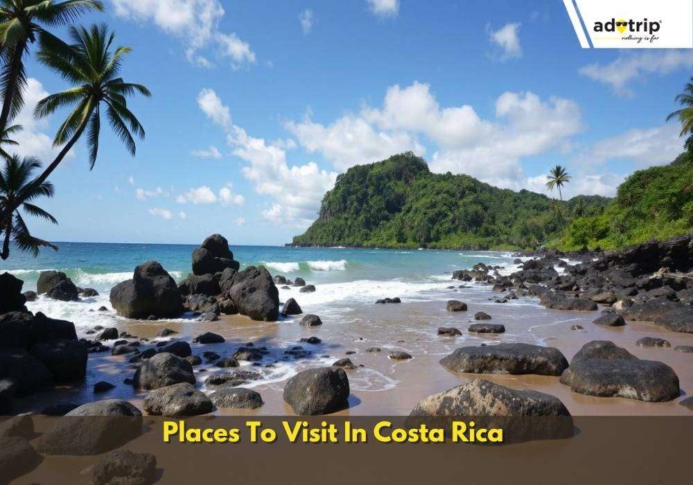 Places To Visit In Costa Rica